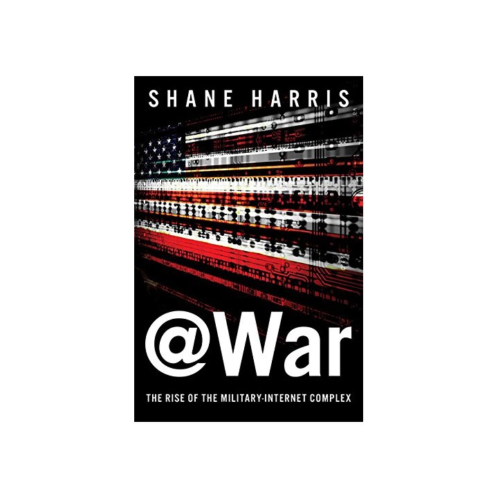 @War: The Rise of the Military-Internet Complex